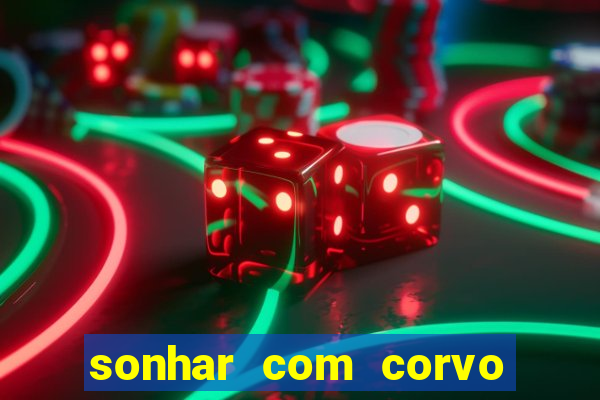 sonhar com corvo preto atacando